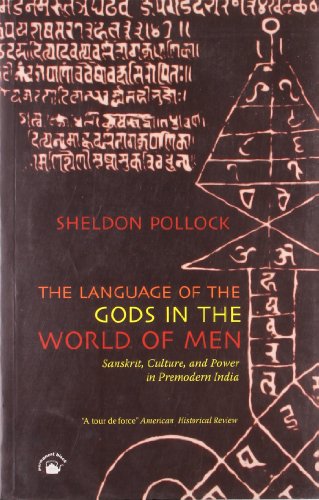 9788178242750: The Language of the Gods in the World of Men: Sanskrit, Culture, and Power in Premodern India