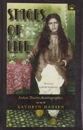 Stages of Life: Indian Theatre Autobiographies