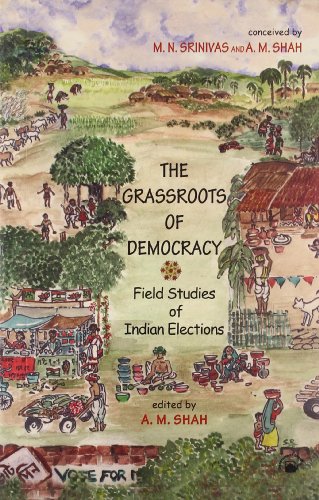 9788178243191: Grassroots of Democracy: Field Studies of Indian Elections