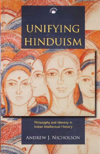 9788178243283: Unifying Hinduism: Philosophy and Identity in Indian Intellectual History