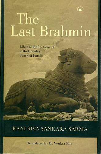 Stock image for The Last Brahmin: Life and Reflections of a Modern-day Sanskrit Pandit translated by D. Venkat Rao for sale by The Spoken Word