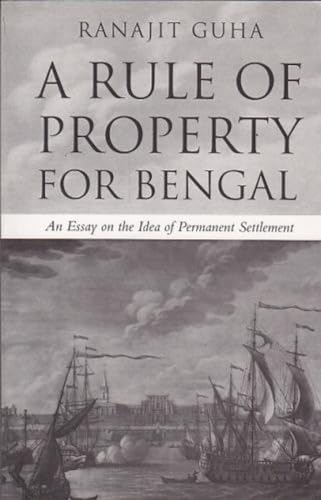 9788178244822: A Rule of Property for Bengal: An Essay on the Idea of Permanent Settlement