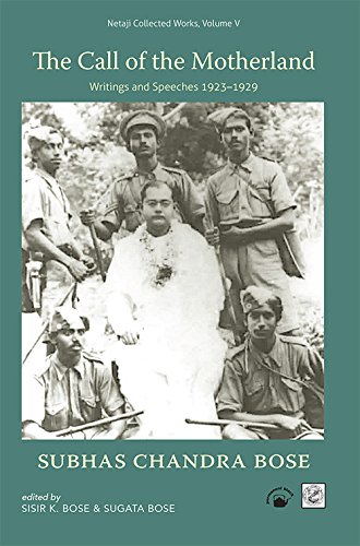 Stock image for The Call of the Motherland: Writings and Speeches 1923-1929 (Netaji: Collected Works) for sale by Books Puddle