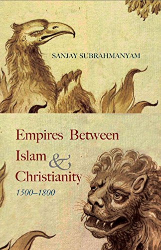 9788178245225: EMPIRES BETWEEN ISLAM AND CHRISTIANITY(HB)