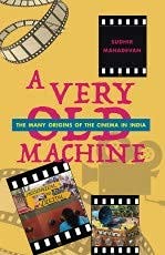 9788178245256: A Very Old Machine: The Many Origins of the Cinema in India