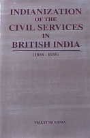 9788178270159: Indianization of the civil services in British India, 1858-1935