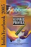 9788178271668: Manpower Profile: India Yearbook 2005