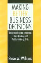 9788178291550: Making Better Business Decisions: Understanding and Improving Critical Thinking and Problem Solving Skills