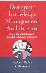 9788178292083: Designing Knowledge Management Architecture ; How to Implement Successful Knowledge Management Programs