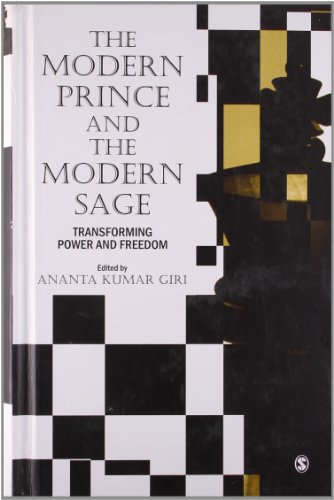 9788178298276: The Modern Prince and the Modern Sage: Transforming Power and Freedom