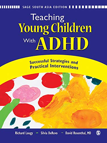 Teaching Young Children with ADHD: Successful Strategies and Practical Interventions