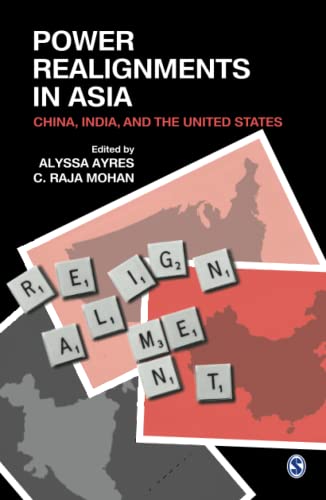 Beispielbild fr Power Realignments in Asia: China, India and the United States zum Verkauf von Wonder Book