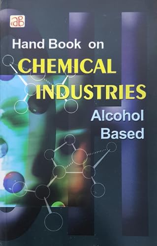 Imagen de archivo de Hand Book on Chemical Industries (Alcohol Based) a la venta por Books Puddle