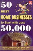 Imagen de archivo de 50 Best Home Businesses to Start with Just 50,000 a la venta por Books Puddle