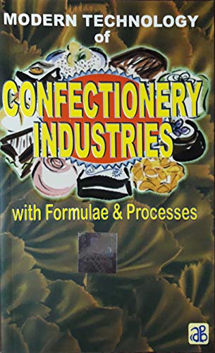 Imagen de archivo de Modern Technology of Confectionery Industries with Formulae and Processes a la venta por Books Puddle