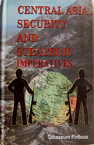 9788178350790: Central Asia Security and Strategic Imperatives