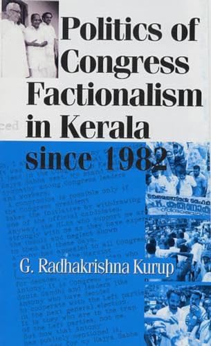 9788178352848: Politics of Congress Factionalism in Kerala since 1982