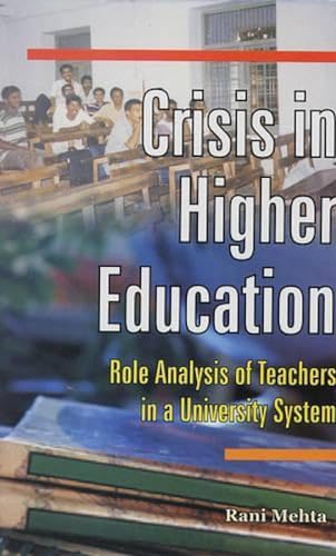 9788178353050: Crisis in Higher Education: Role Analysis of Teachers in University System