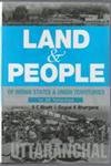 Imagen de archivo de Land And People Of Indian States & Union Territories (Uttranchal), Vol- 27th a la venta por dsmbooks