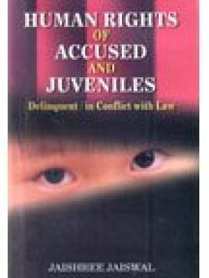 9788178354132: Human Rights of Accused And Juveniles: Delinquent In Conflict With Law