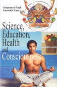Stock image for Science Education, Health and Consciousness for sale by Books Puddle