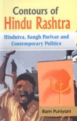 9788178354736: Contours of Hindu Rashtra: Hindutva, Sangh Parivar and Contemporary Politics