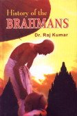 History of Brahmans (9788178354750) by Raj Kumar