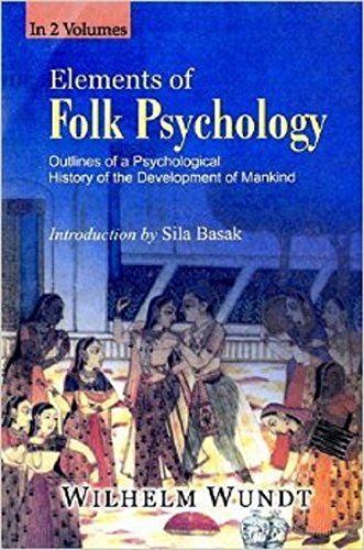 

Elements of Folk Psychology : Outlines of A Psychological History of the Development of Mainkind, Vol. 1
