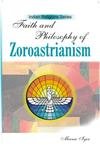 9788178357249: Faith and Philosophy of Zoroastrianism