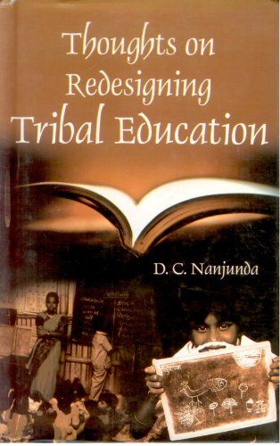 9788178357256: Thoughts on Redesigning Tribal Education [Hardcover] by D.C. Nanjunda