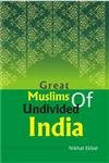 Stock image for Great Muslims of Undivided India for sale by Books Puddle