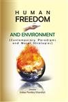 9788178358147: Human Freedom and Environment Contemporary Paradigms and Moral Strategies