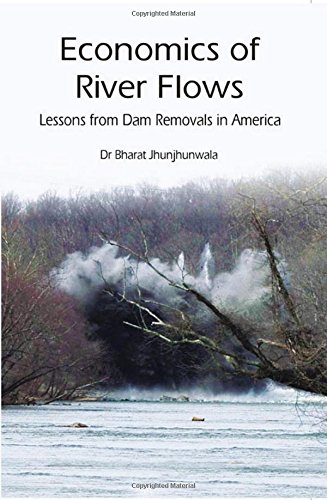 9788178358161: Economics of River Flows Lessons From Dam Removals In America