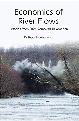 9788178358161: Economics of River Flows Lessons from Dam Removals in America