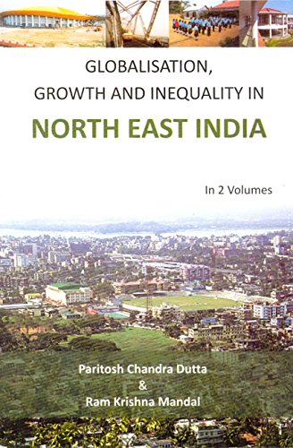 9788178358765: Globalisation, Growth And Inequality In North East India (2 Vols.)