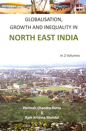 9788178358765: Globalisation, Growth and Inequality in North East India (2 Vols.)