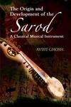 Stock image for The Origin and Development of the Sarod for sale by Books Puddle