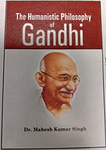 Imagen de archivo de The Humanistic Philosophy of Gandhi a la venta por Mispah books