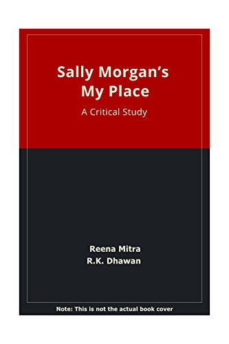 Beispielbild fr Sally Morgan's My Place: a critical study zum Verkauf von Books in my Basket