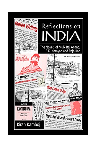 Stock image for Reflections on India: the Novels of Mulk Raj Anand, R.K.Narayan & Raja Rao for sale by Books in my Basket