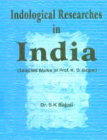 9788178540252: INDOLOGICAL RESEARCHES IN INDIA: Selected Works of Prof. K.D. Bajpai by