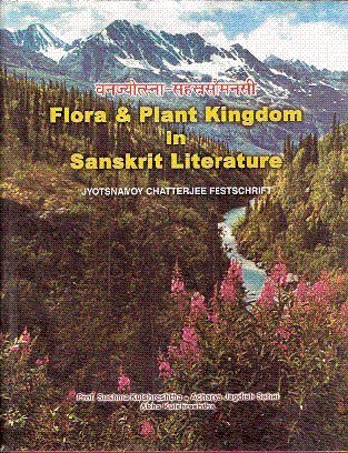 Beispielbild fr Flora and Plant Kingdom in Sanskrit Literature zum Verkauf von Books in my Basket
