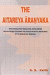 The Aitareya Aranyaka: Introduction, English Translation, Notes, Appendix and Index