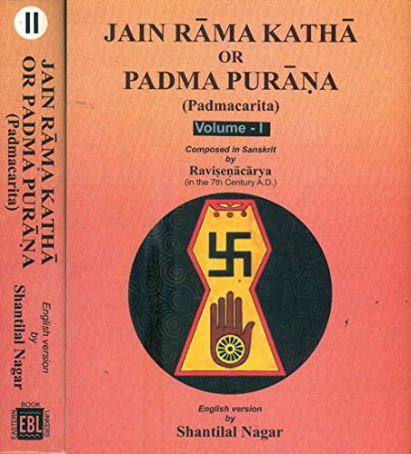 9788178541372: Jain Rama Katha or Padma Purana (Padmacarita): Composed in Sanskrit by Ravishenacarya (in the 7th Century A.D.) (2 Vols.) [Hardcover] Dr. Shanti Lal Nagar