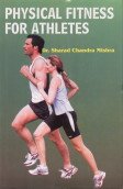 Imagen de archivo de Physical Fitness for Athletes a la venta por Vedams eBooks (P) Ltd