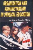 Beispielbild fr Organization and Administration in Physical Education zum Verkauf von Vedams eBooks (P) Ltd