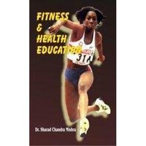 Imagen de archivo de Fitness and Health Education a la venta por Vedams eBooks (P) Ltd
