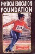 Stock image for Physical Education Foundation for sale by Vedams eBooks (P) Ltd