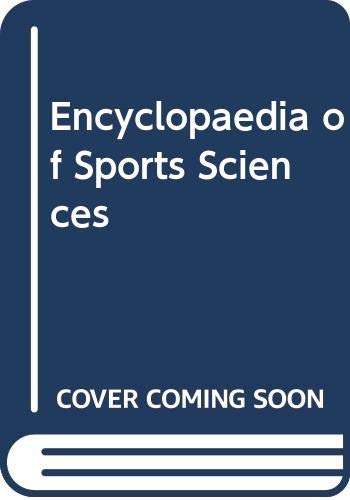 Stock image for Encyclopaedia of Sports Sciences for sale by Blackwell's