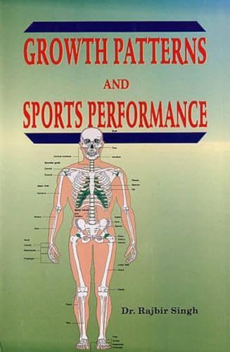Growth Patterns and Sports Performance (9788178793917) by Dr. Rajbir Singh